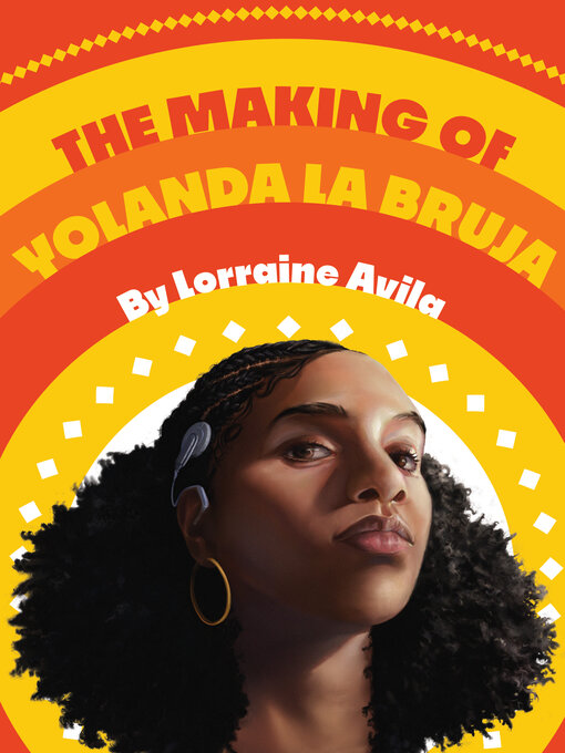 Title details for The Making of Yolanda la Bruja by Lorraine Avila - Available
